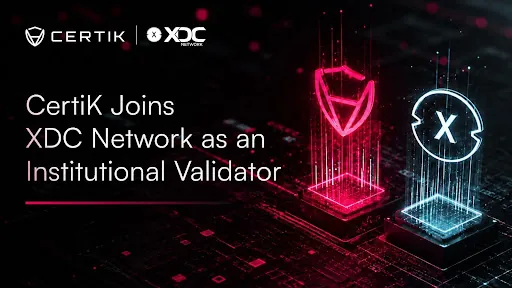 CertiK Joins XDC Network as Institutional Masternode Validator